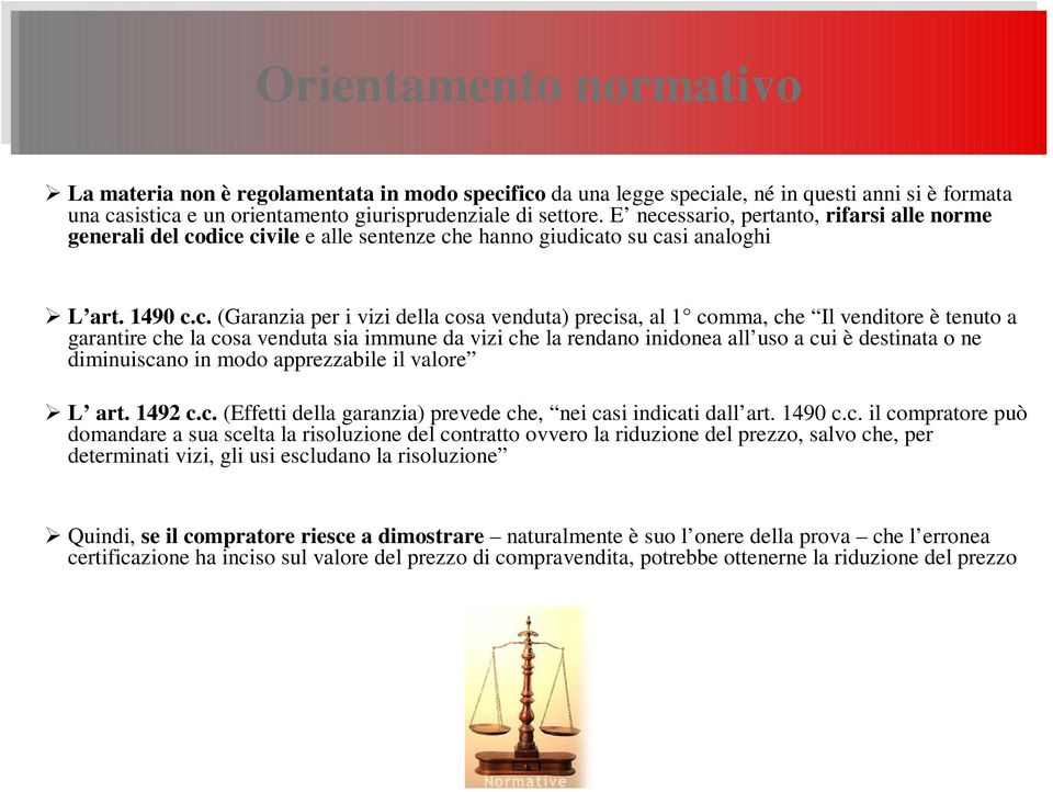 ssario, pertanto, rifarsi alle norme generali del co