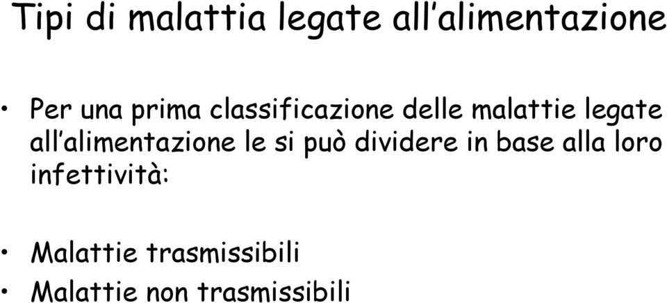 alimentazione le si può dividere in base alla loro