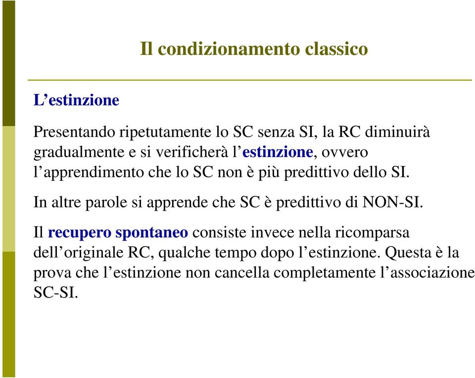 In altre parole si apprende che SC è predittivo di NON-SI.