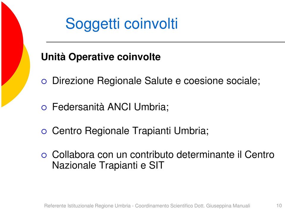Centro Regionale Trapianti Umbria; Collabora con un contributo