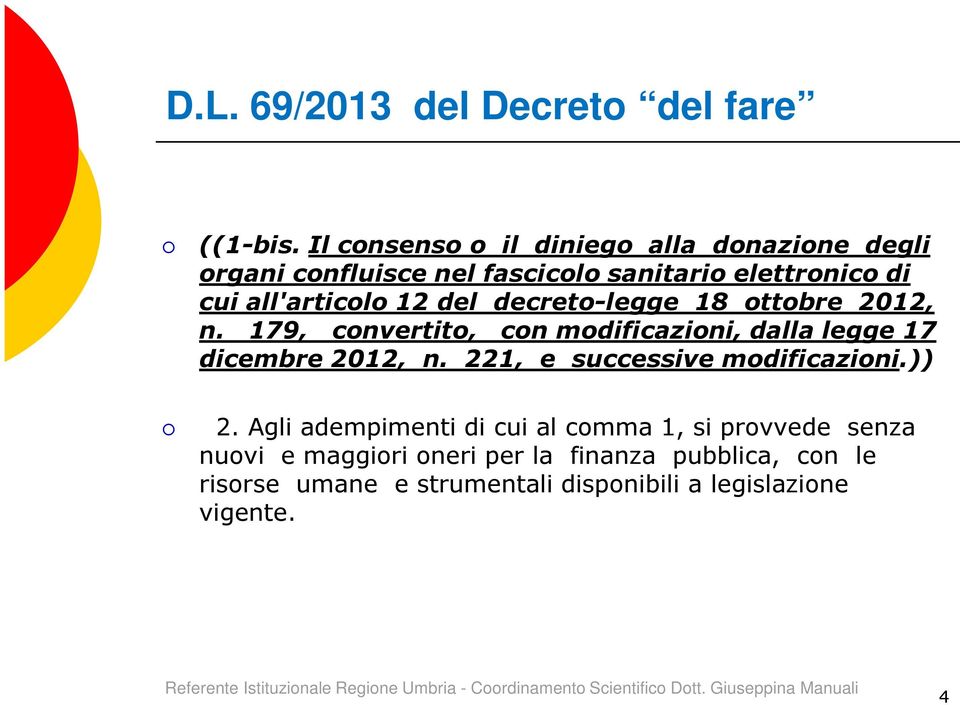 decreto-legge 18 ottobre 2012, n. 179, convertito, con modificazioni, dalla legge 17 dicembre 2012, n.