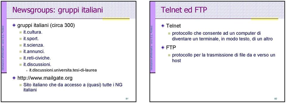 tesi-di-laurea Telnet protocollo che consente ad un computer di diventare un terminale, in modo testo, di un