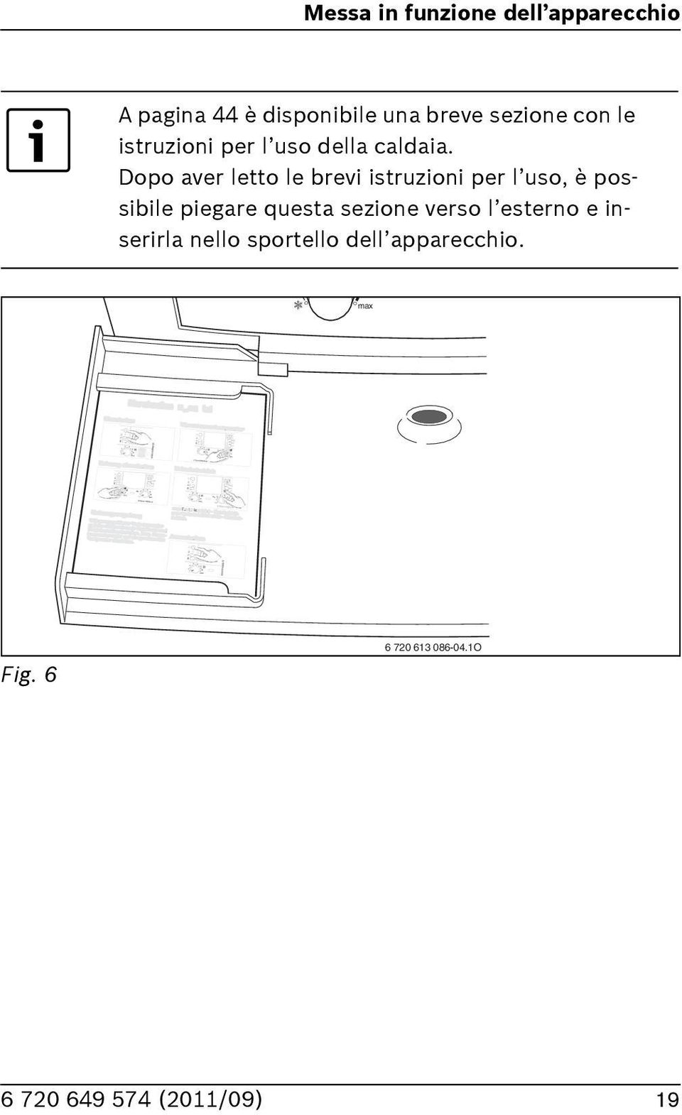 Dopo aver letto le brevi istruzioni per l uso, è possibile piegare