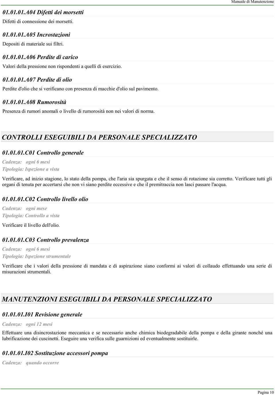 CONTROLLI ESEGUIBILI DA PERSONALE SPECIALIZZATO 01.