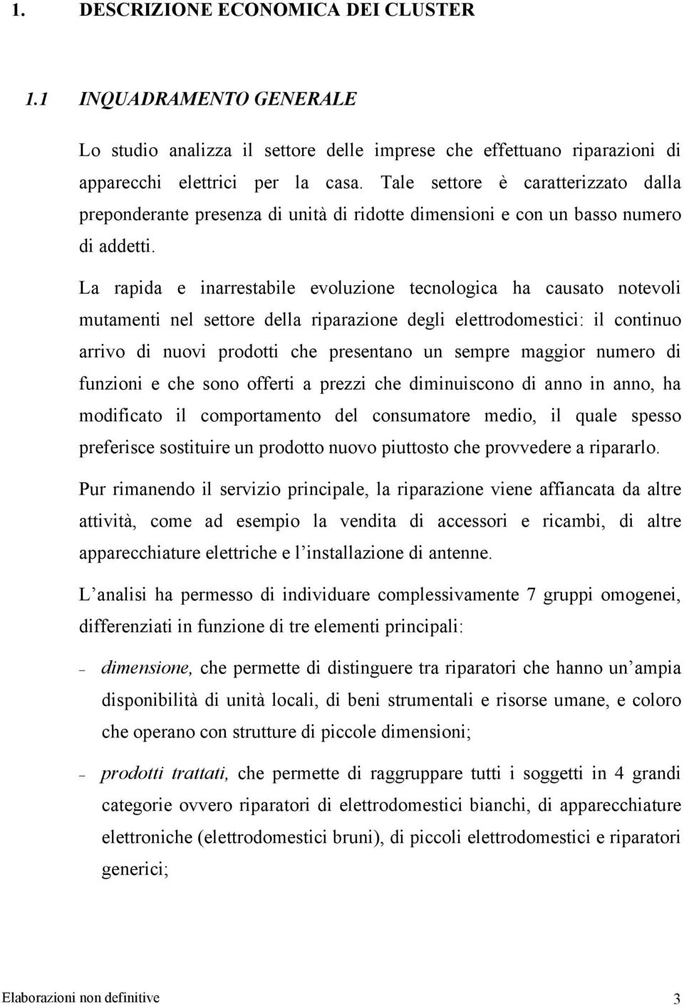 La rapida e inarrestabile evoluzione tecnologica ha causato notevoli mutamenti nel settore della riparazione degli elettrodomestici: il continuo arrivo di nuovi prodotti che presentano un sempre