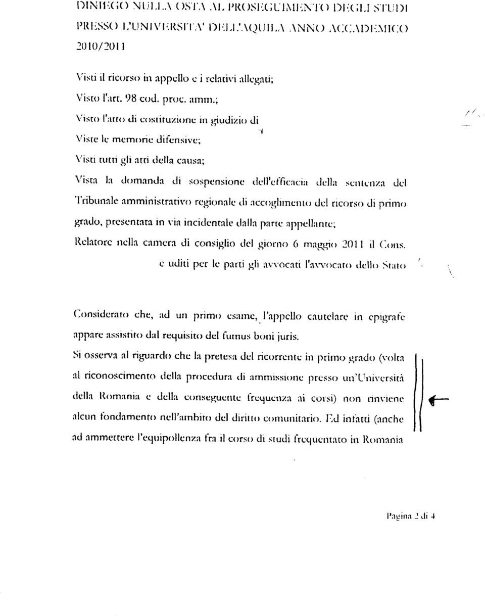 ; Visro l';rmo di cosrituzionc in riudizio di,, \risrc lc mcmoric tlitcnsivc; Visti rtrtri uli trn rlclla carrsa; \''istn n dtlmlndn di sospe nsionc tk:ll'cfic;rci:r dull:r s{-nte nzir clcl