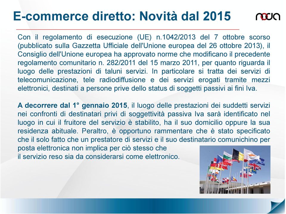 regolamento comunitario n. 282/2011 del 15 marzo 2011, per quanto riguarda il luogo delle prestazioni di taluni servizi.