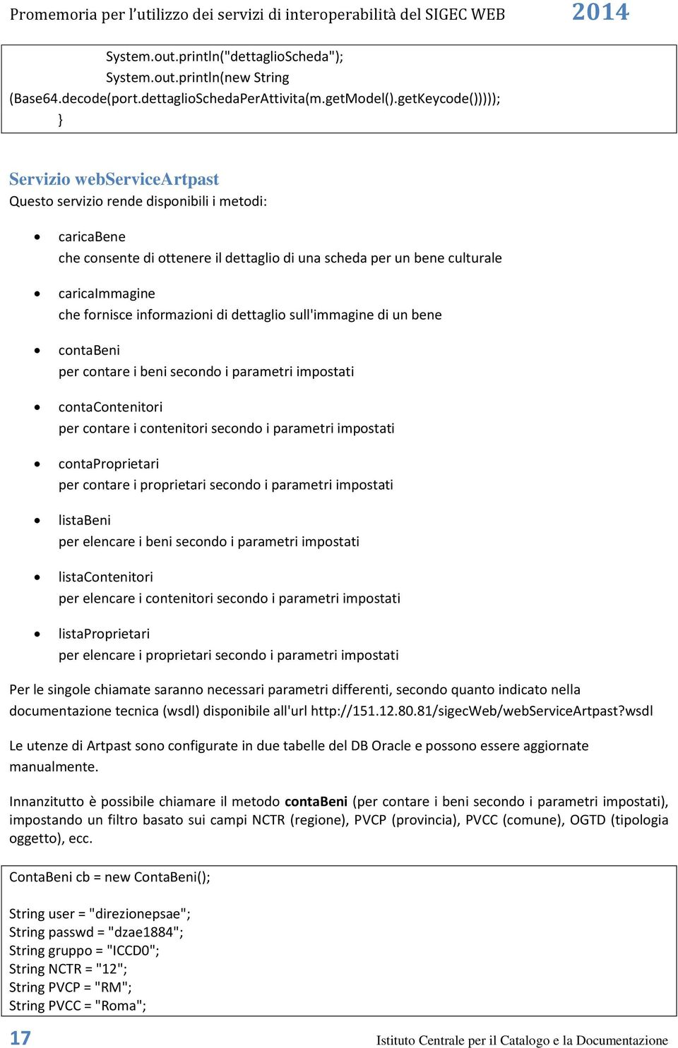 infrmazini di dettagli sull'immagine di un bene cntabeni per cntare i beni secnd i parametri impstati cntacntenitri per cntare i cntenitri secnd i parametri impstati cntaprprietari per cntare i