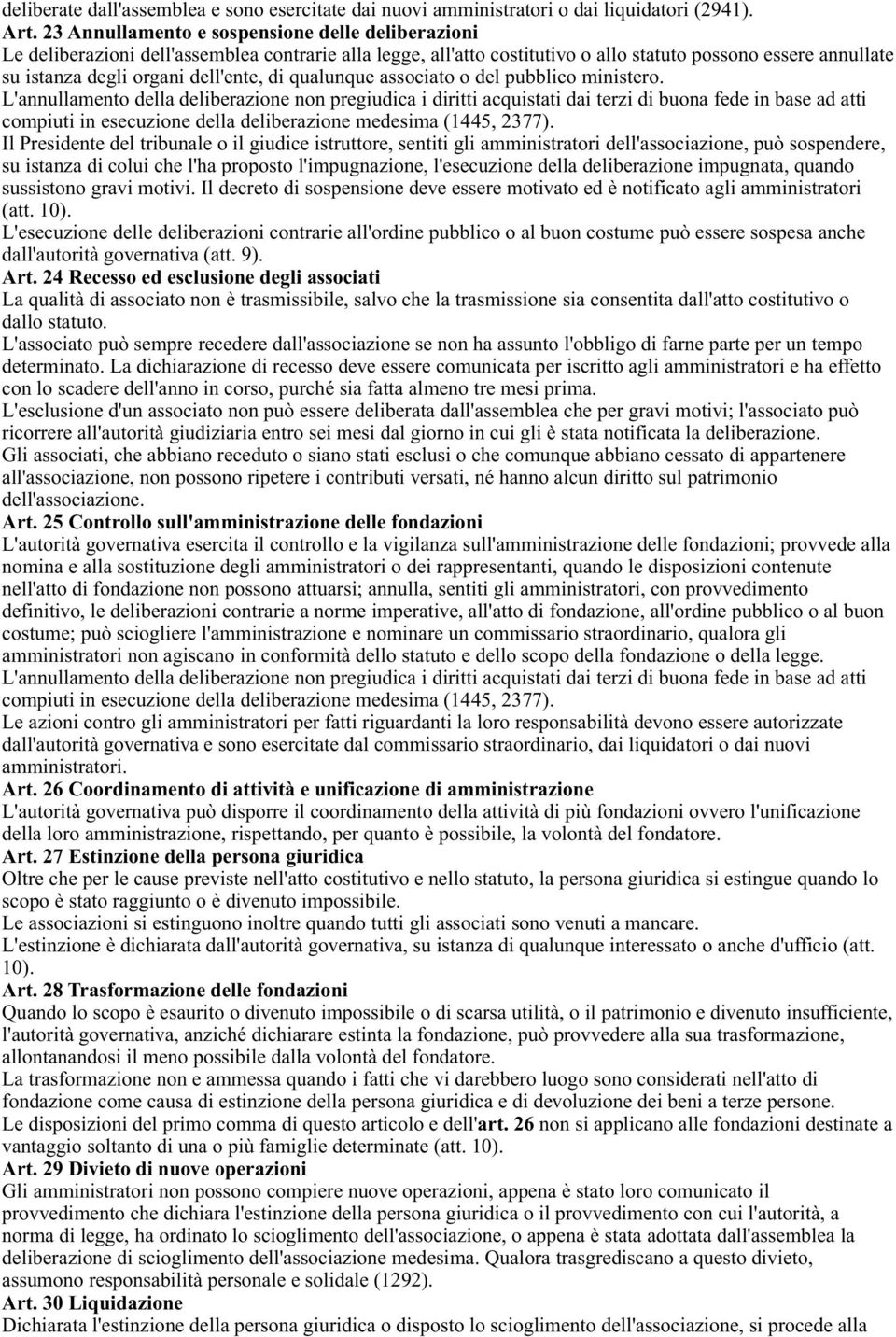 di qualunque associato o del pubblico ministero.