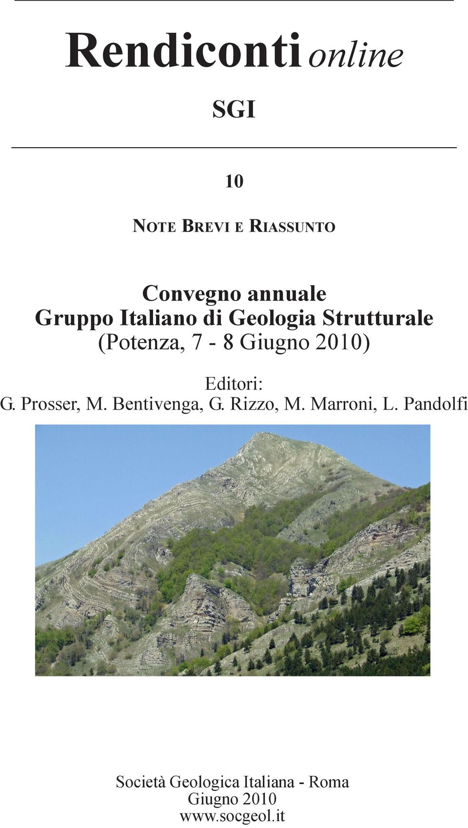 2010) Editori: G. Prosser, M. Bentivenga, G. Rizzo, M. Marroni, L.