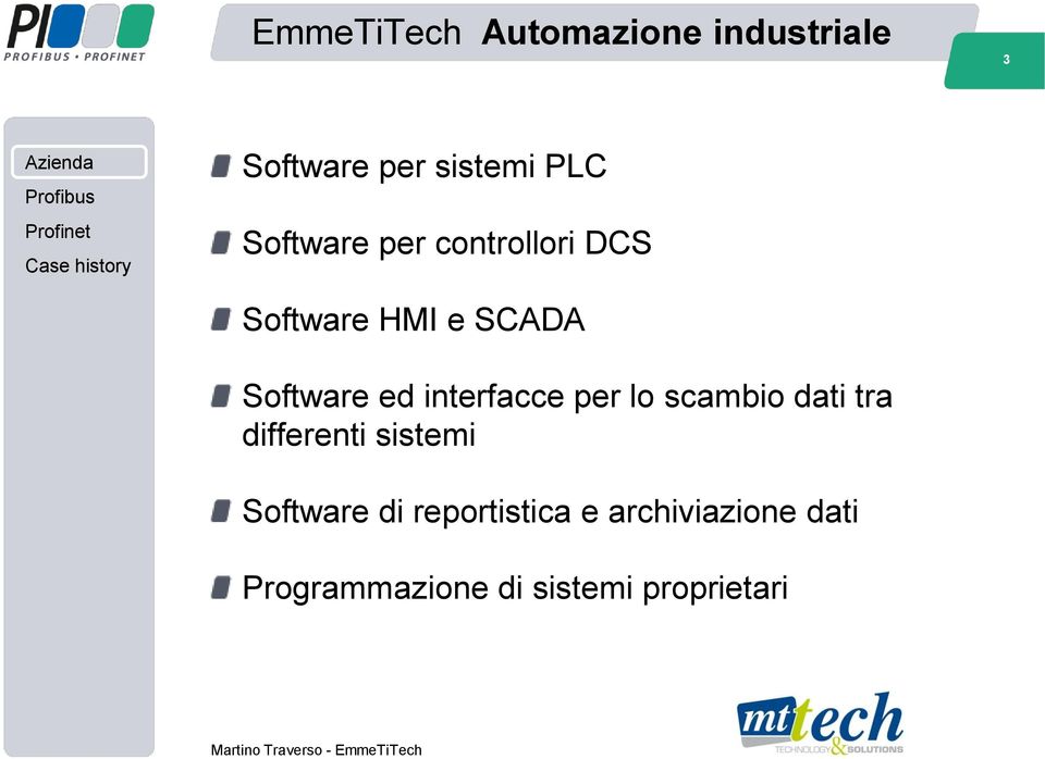 interfacce per lo scambio dati tra differenti sistemi Software di