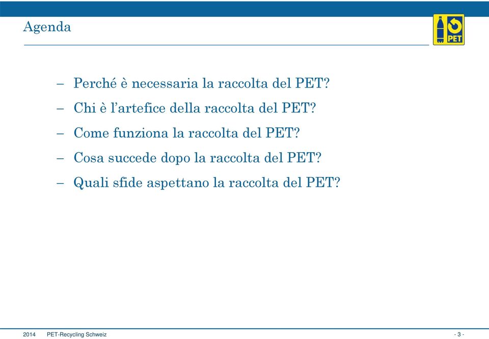 Come funziona la raccolta del PET?