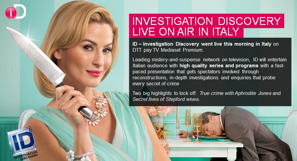 Dal 24 Ottobre Investigation Discovery Investigation Discovery live dal 24 ottobre in Italia su Mediaset Premium ID, canale