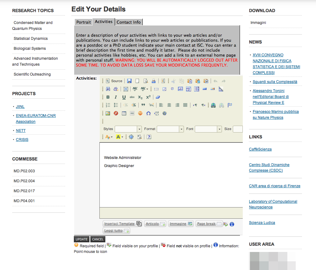 EDIT YOUR DETAILS Modificare i propri dettagli. CAMPI PER L INSERIMENTO DEL TESTO DESCRITTIVO DELLA PROPRIA ATTIVITÀ SVOLTA PRESSO L ISTITUTO DI APPARTENENZA.