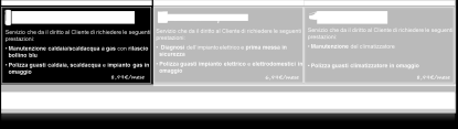 Enel OK Caldaia Dettaglio dell offerta Manutenzione della caldaia / scaldacqua a gas Se richiesto dal Cliente, un tecnico effettuerà una manutenzione della caldaia / scaldacqua a gas.