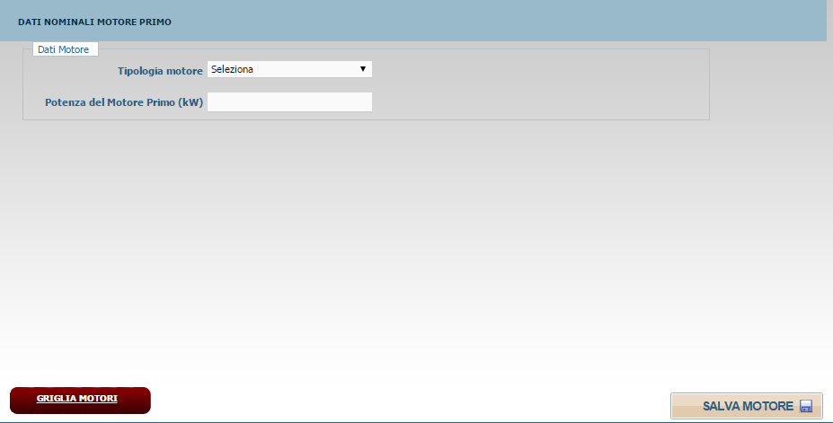 Pag. 19 Dopo l inserimento del Gruppo, il Produttore può passare alla registrazione dei dati relativi ai Motori cliccando su Nuovo Motore, in base a quanto riportato nella Tabella Motore : Figura 15