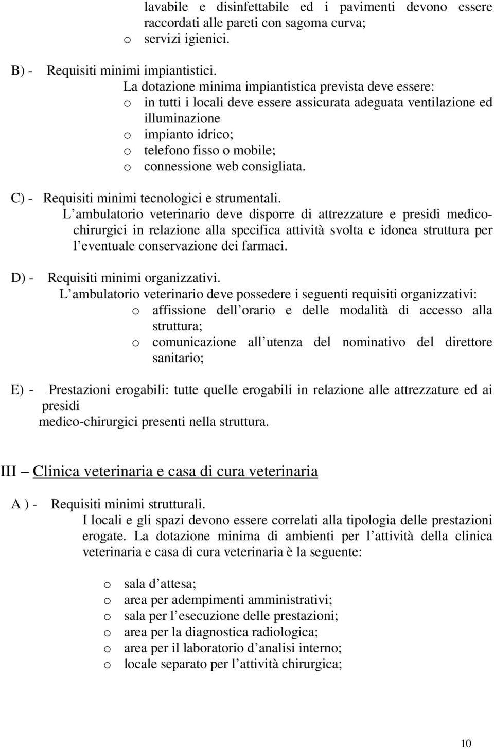 web consigliata. C) - Requisiti minimi tecnologici e strumentali.