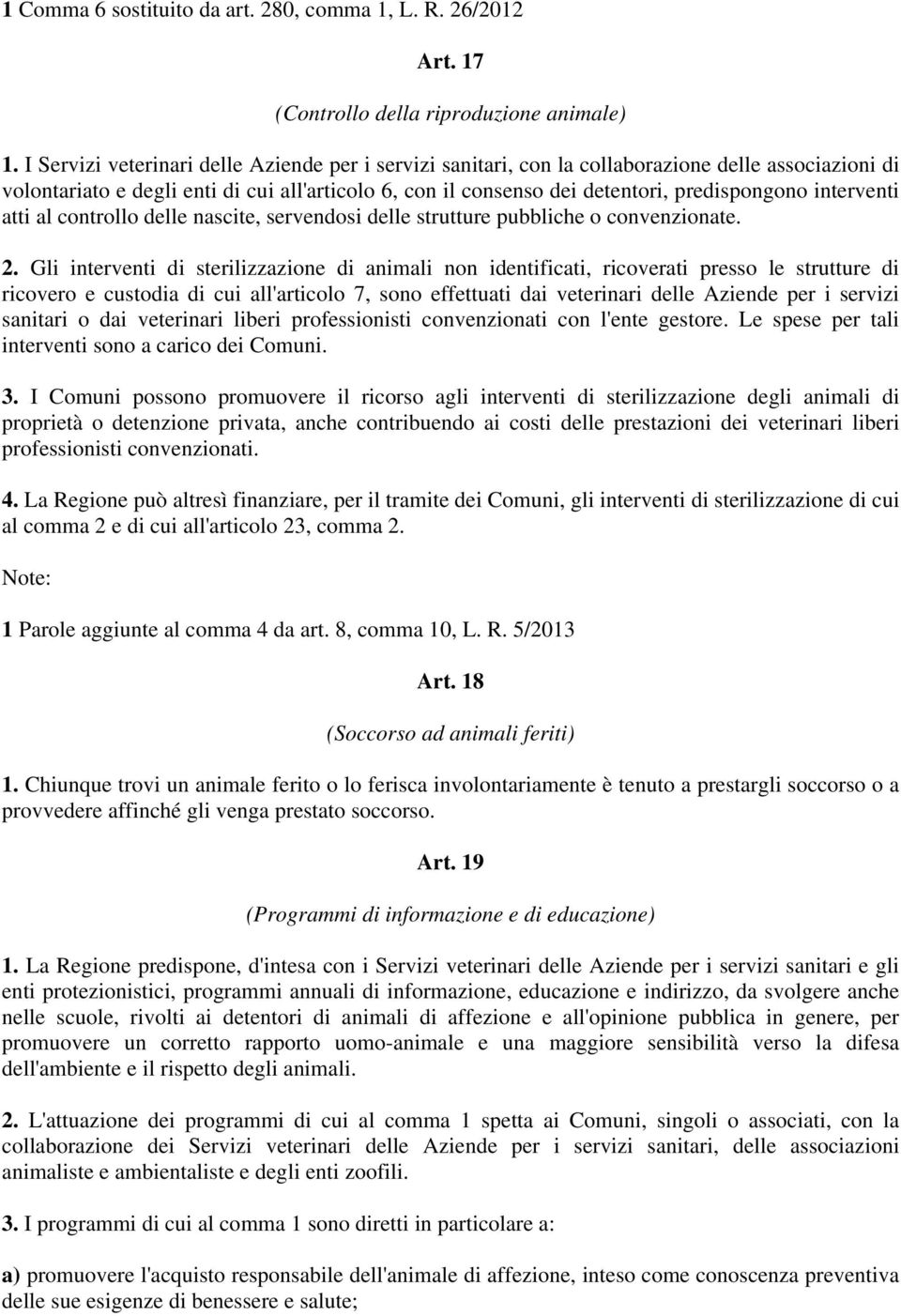 interventi atti al controllo delle nascite, servendosi delle strutture pubbliche o convenzionate. 2.