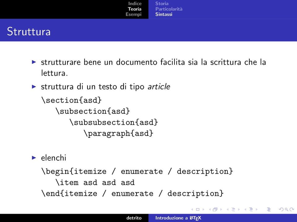 struttura di un testo di tipo article \section{asd} \subsection{asd}