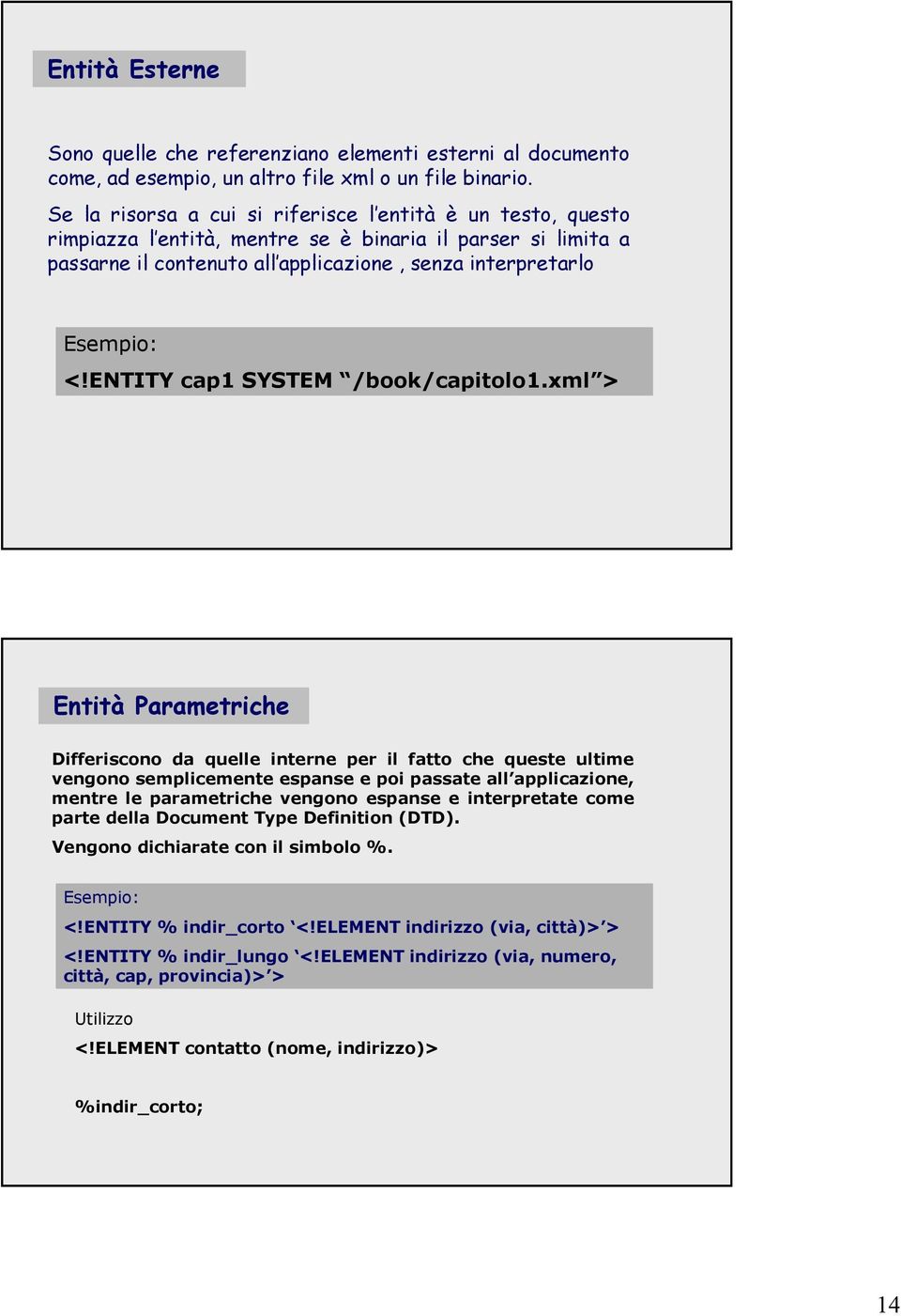 ENTITY cap1 SYSTEM /book/capitolo1.