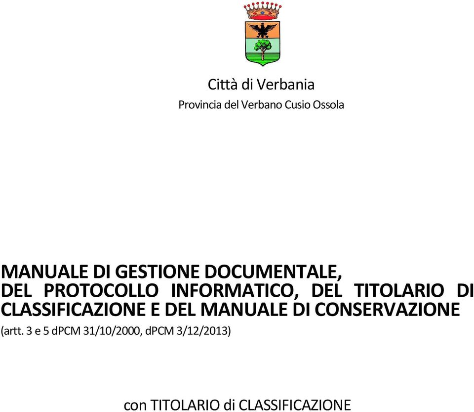 DI CLASSIFICAZIONE E DEL MANUALE DI CONSERVAZIONE (artt.