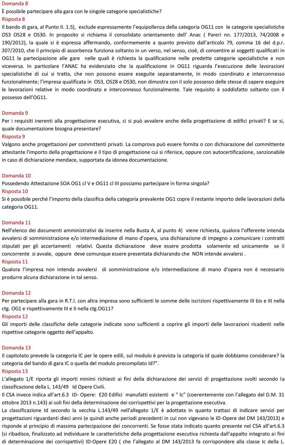 177/2013, 74/2008 e 190/2012), la quale si è espre