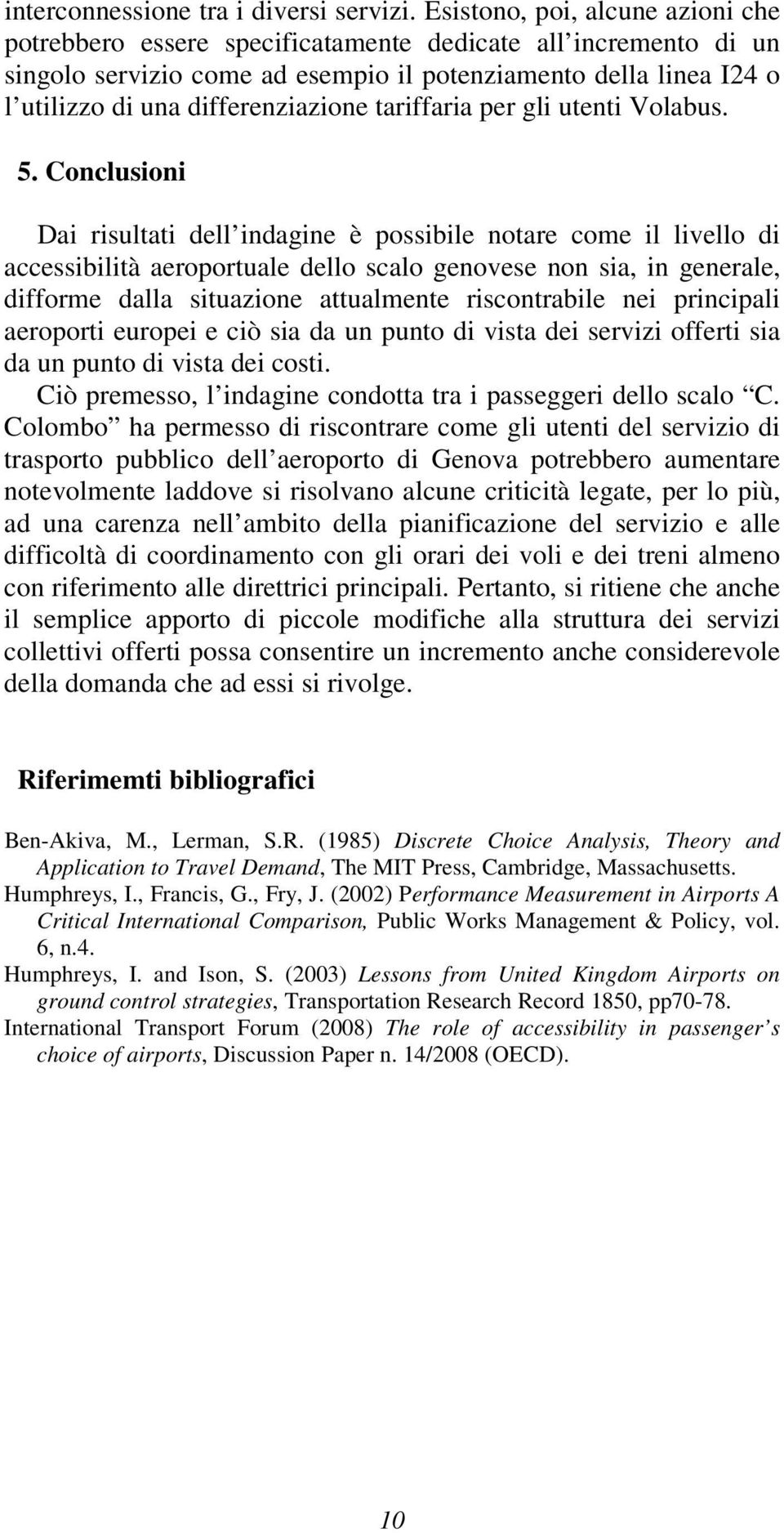 differenziazione tariffaria per gli utenti Volabus. 5.