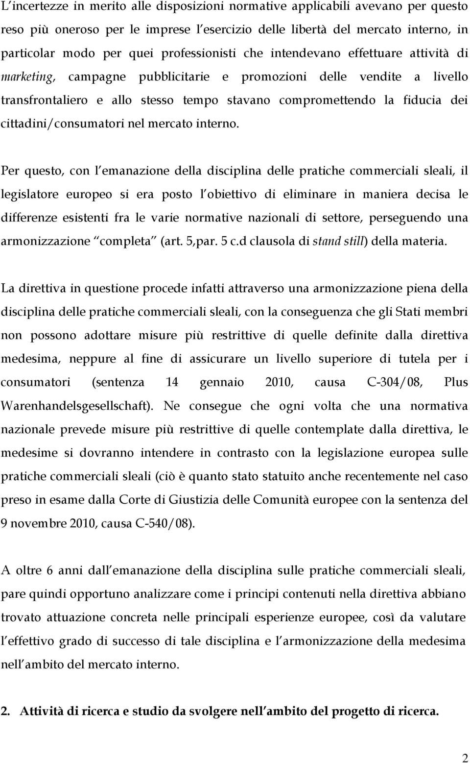 cittadini/consumatori nel mercato interno.