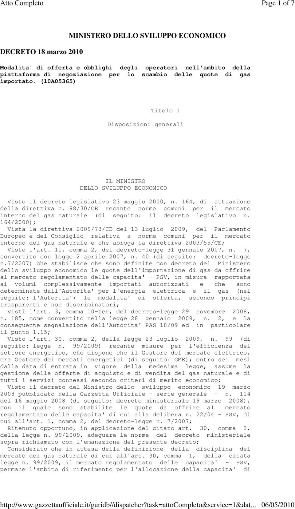 98/30/CE recante norme comuni per il mercato interno del gas naturale (di seguito: il decreto legislativo n.