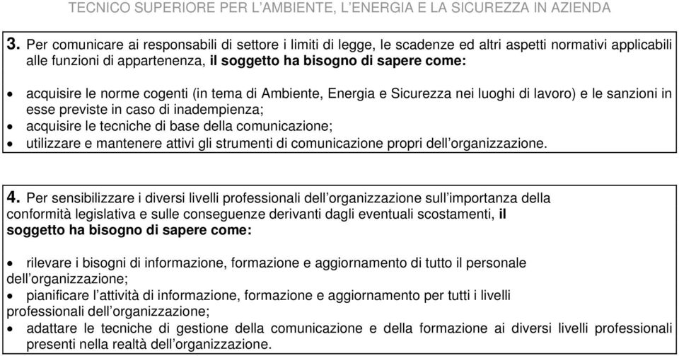 mantenere attivi gli strumenti di comunicazione propri dell organizzazione. 4.