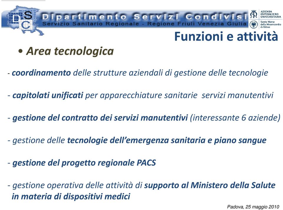 manutentivi(interessante 6 aziende) - gestione delle tecnologie dell emergenza sanitaria e piano sangue - gestione