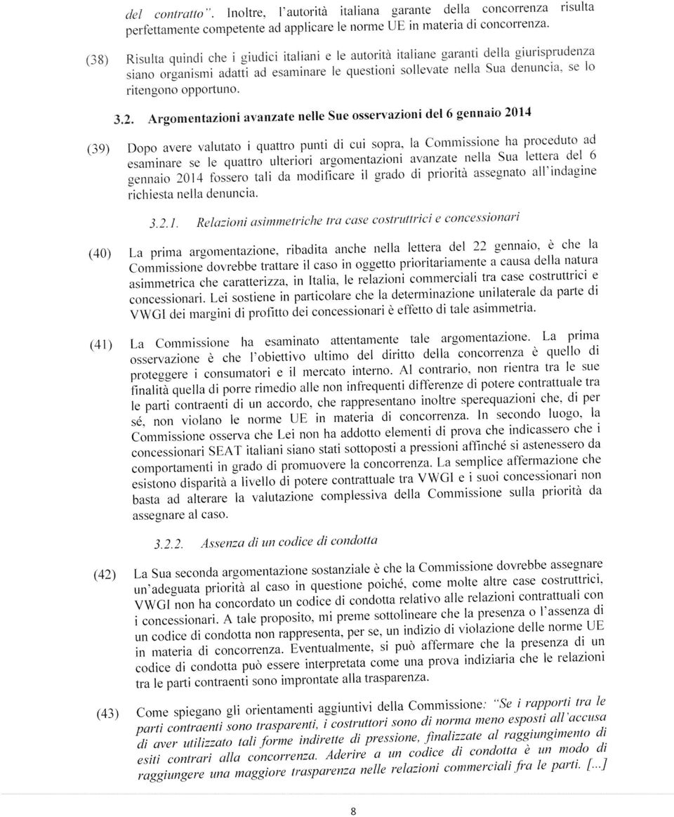 Argomentazon avanzate nelle Sue osservazon del 6 gennao 2013 (39) Dopo avere valutato quattro punt d cu sopra.