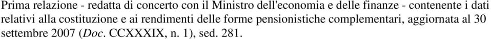 alla costituzione e ai rendimenti delle forme pensionistiche