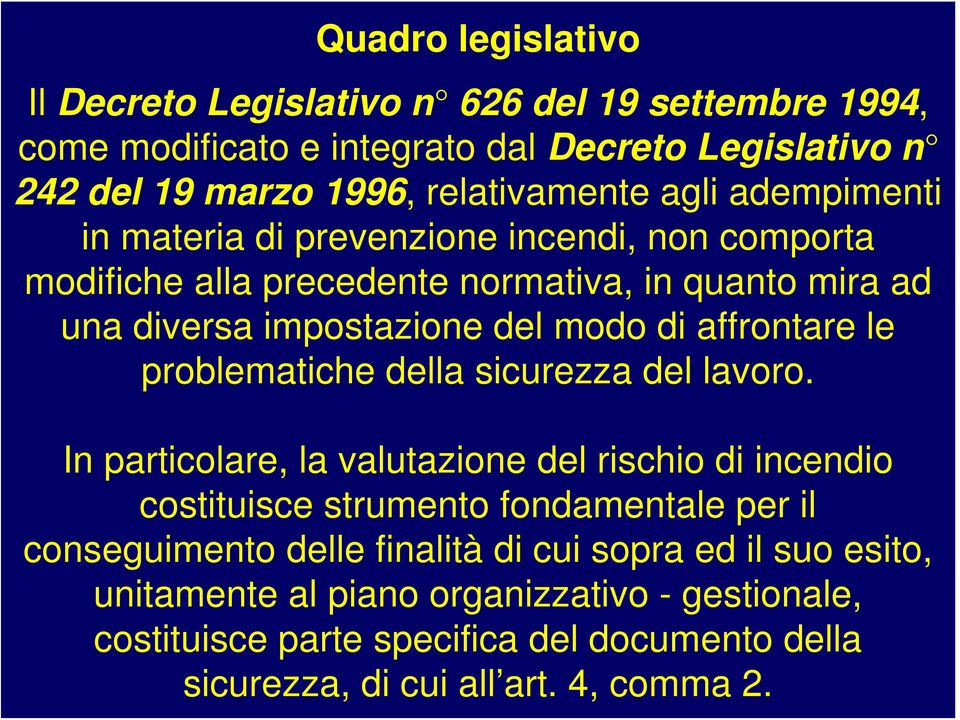 problematiche della sicurezza del lavoro.