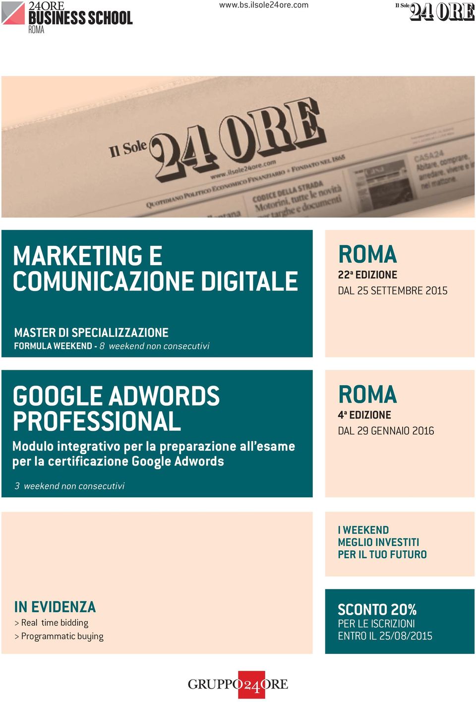 - 8 weekend non consecutivi GOOGLE ADWORDS PROFESSIONAL Modulo integrativo per la preparazione all esame per la