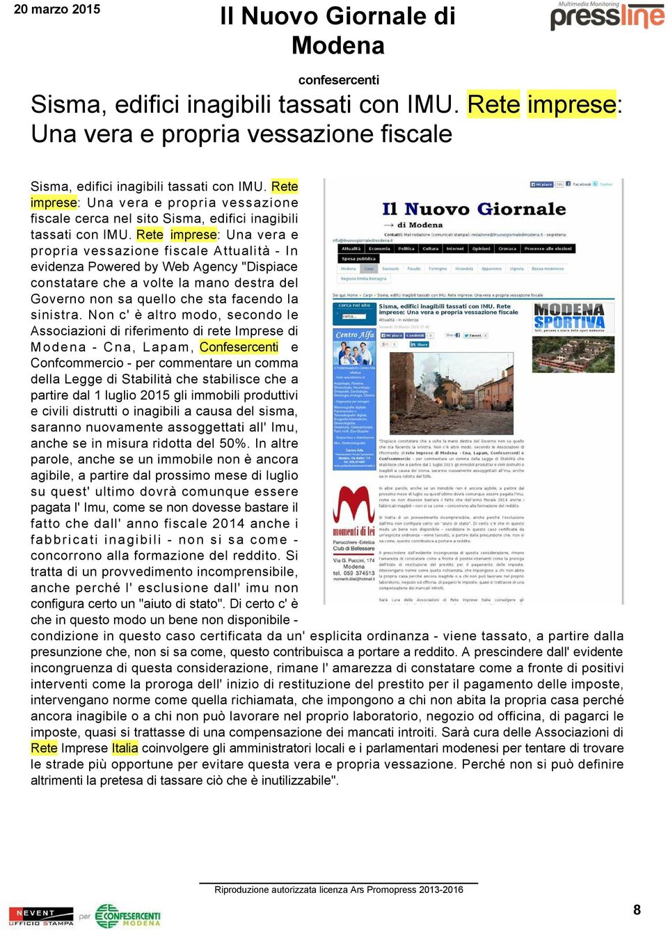 Rete imprese: Una vera e propria vessazione fiscale Attualità In evidenza Powered by Web Agency "Dispiace constatare che a volte la mano destra del Governo non sa quello che sta facendo la sinistra.