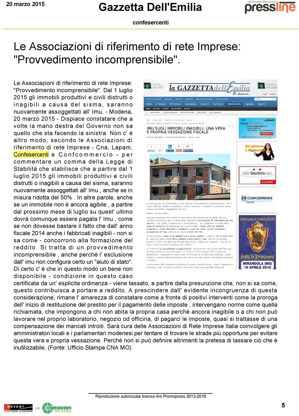 Dal 1 luglio 2015 gli immobili produttivi e civili distrutti o inagibili a causa del sisma, saranno nuovamente assoggettati all' Imu.