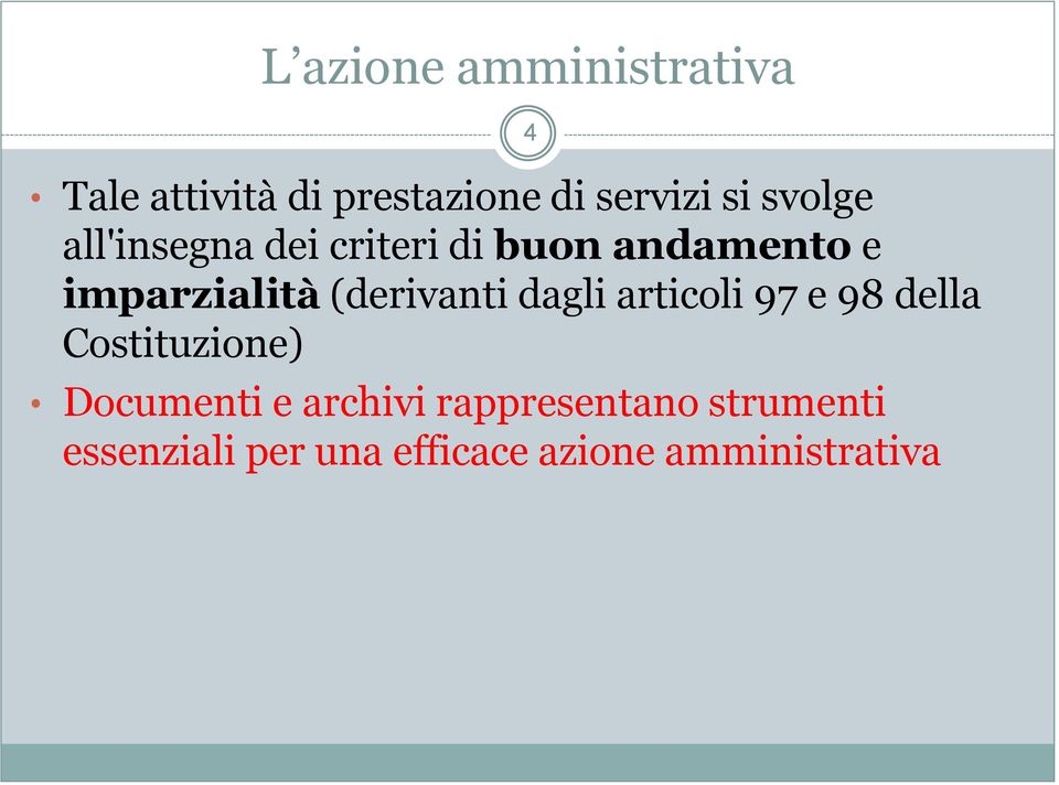 (derivanti dagli articoli 97 e 98 della Costituzione) Documenti e