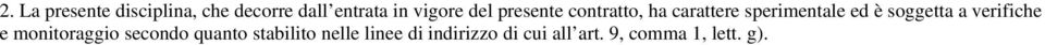 è soggetta a verifiche e monitoraggio secondo quanto