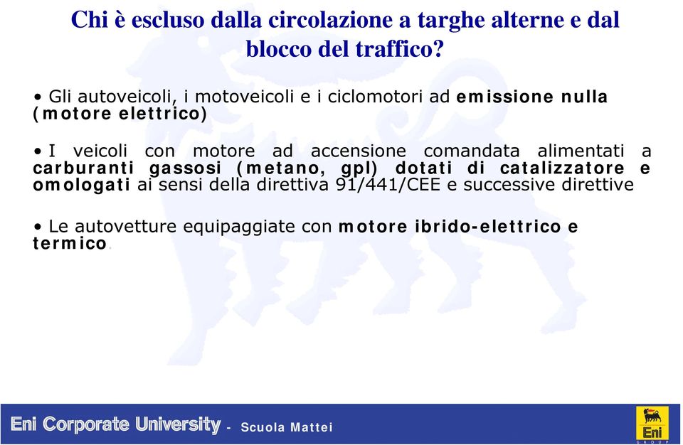 motore ad accensione comandata alimentati a carburanti gassosi (metano, gpl) dotati di catalizzatore e