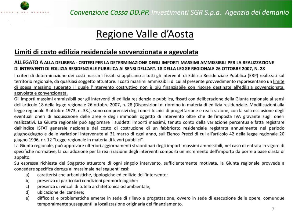 MAIMI AMMIIBII PER A REAIZZAZIONE DI INTERVENTI DI EDIIZIA REIDENZIAE PUBBIA AI ENI DE ART. 18 DEA EGGE REGIONAE 26 OTTOBRE 2007, N.