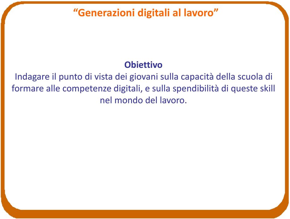 formare alle competenze digitali, e sulla