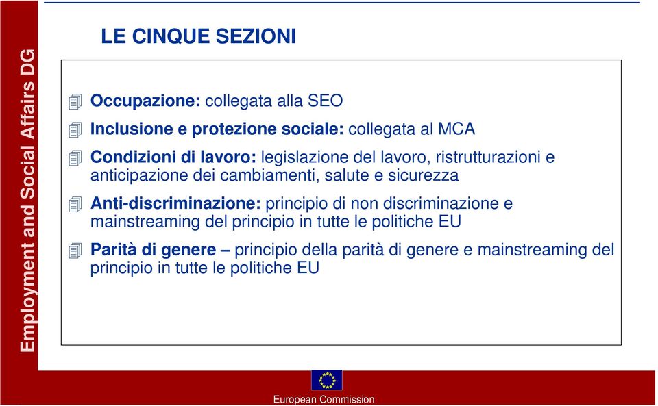 sicurezza Anti-discriminazione: principio di non discriminazione e mainstreaming del principio in tutte le