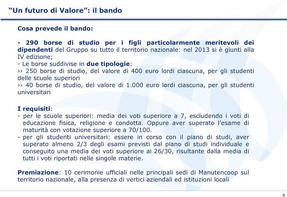 di studio, del valore di 1.