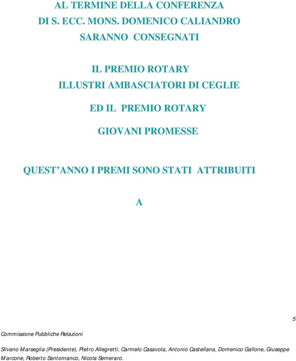 ROTARY ILLUSTRI AMBASCIATORI DI CEGLIE ED IL PREMIO