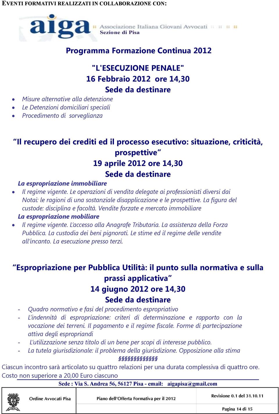 espropriazione immobiliare Il regime vigente. Le operazioni di vendita delegate ai professionisti diversi dai Notai: le ragioni di una sostanziale disapplicazione e le prospettive.