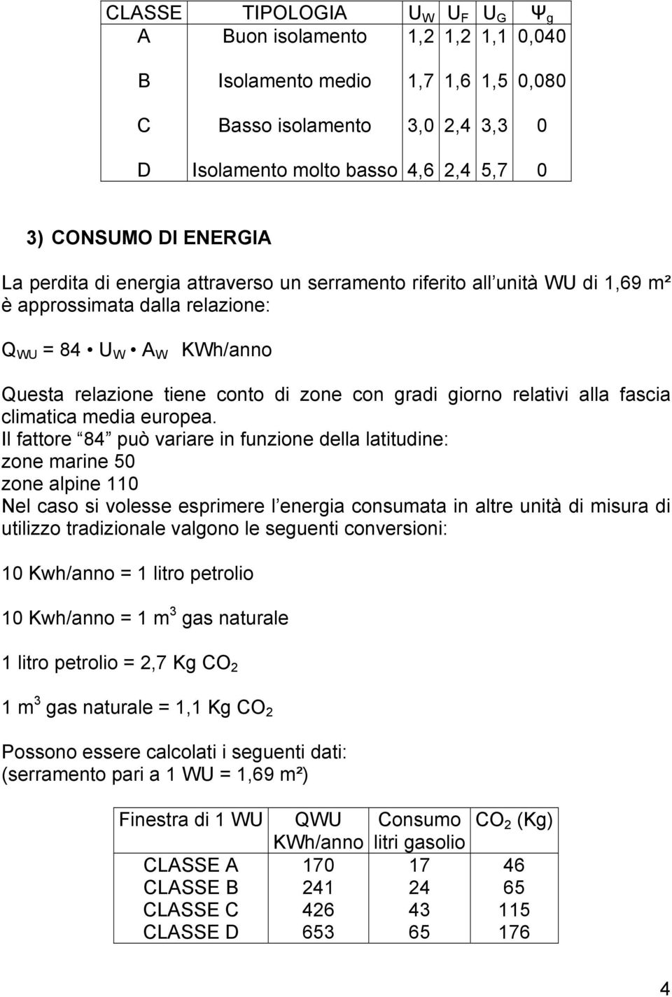 relativi alla fascia climatica media europea.