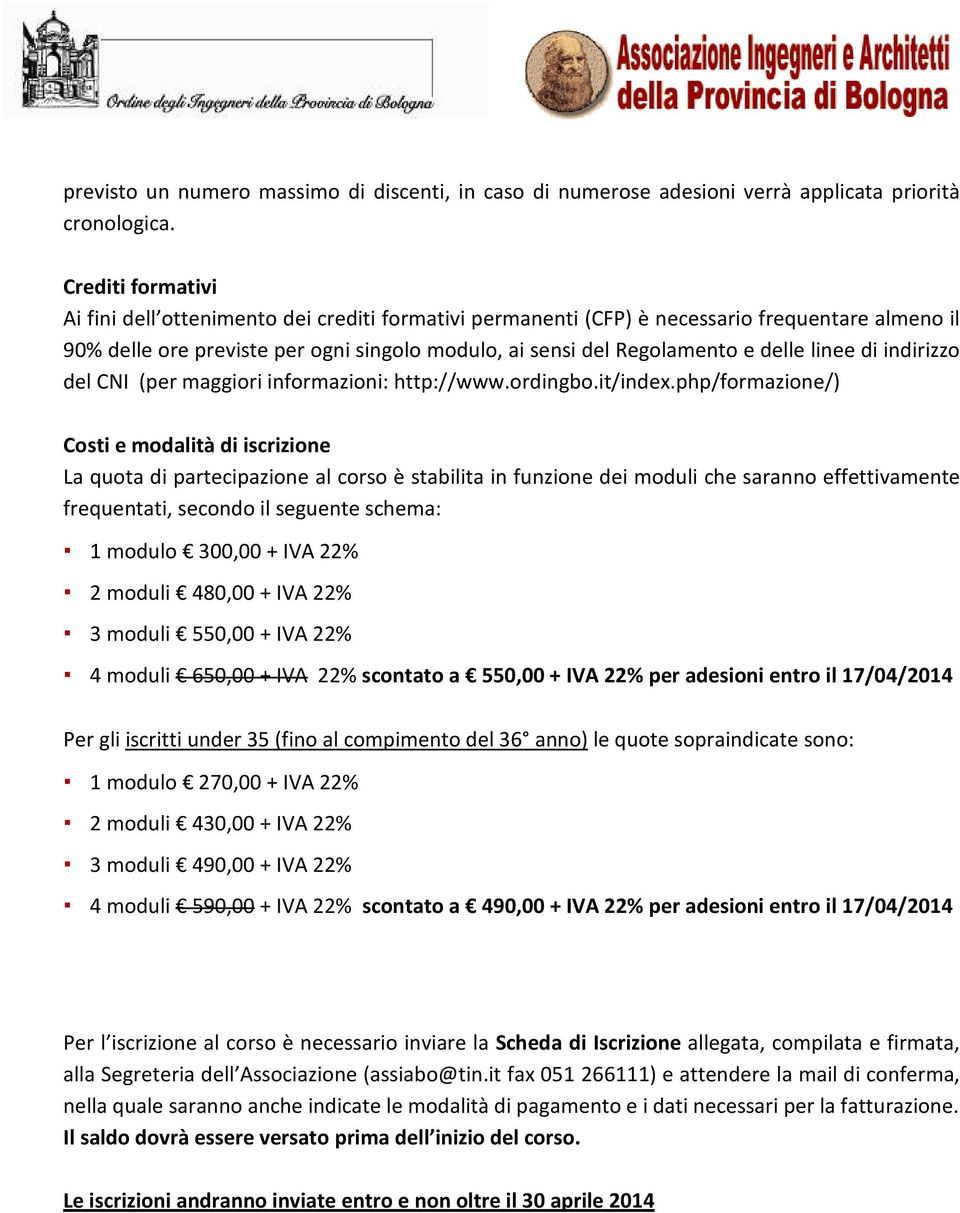 linee di indirizzo del CNI (per maggiori informazioni: http://www.ordingbo.it/index.