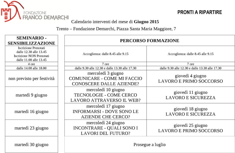 mercoledì 10 giugno mercoledì 17 giugno mercoledì 24 giugno giovedì 4 giugno