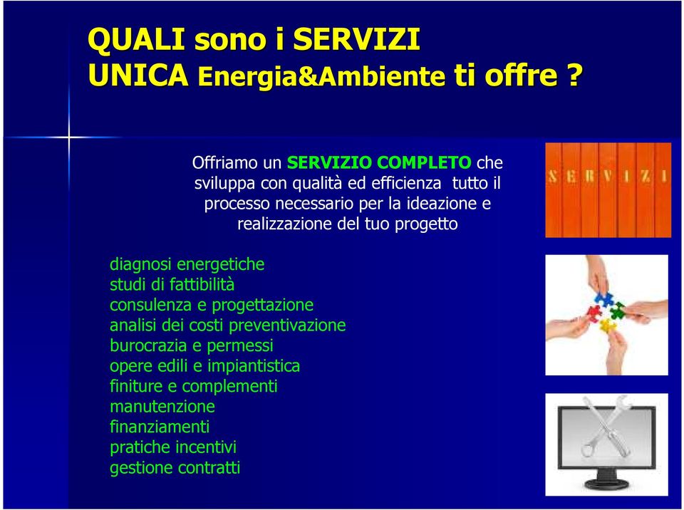 ideazione e realizzazione del tuo progetto diagnosi energetiche studi di fattibilità consulenza e